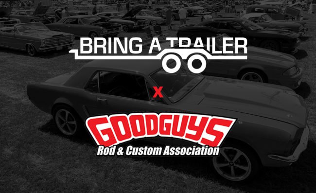Bring a Trailer and Goodguys Rod & Custom Association partnership